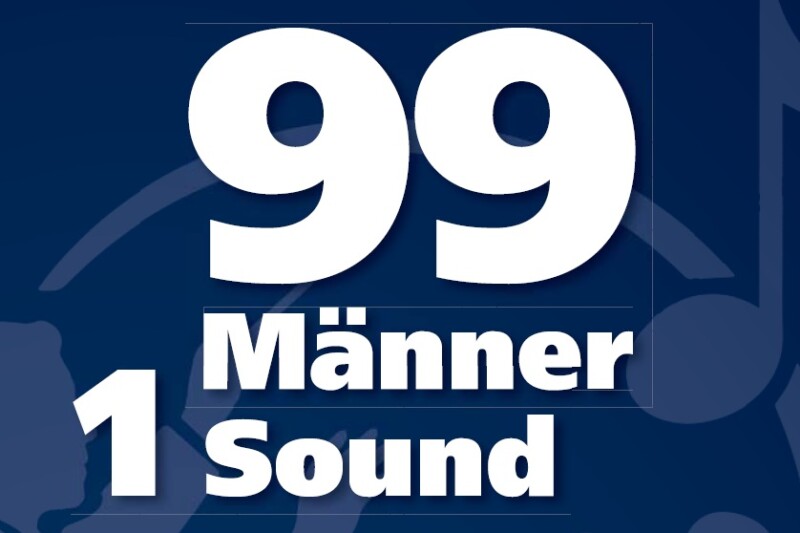 Das Chorprojekt 2026! „Gib uns deine Stimme! „ 99Männer1Sound“! Männerchor für alle!