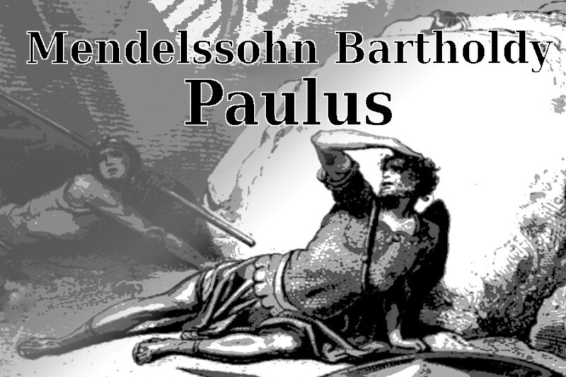 Konzertgesellschaft Bad Kreuznach: Felix Mendelssohn Bartholdy: Paulus