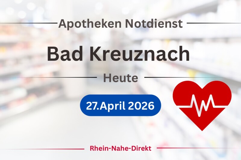 Apotheken Notdienst Bad Kreuznach und Umgebung heute 27.April 2026