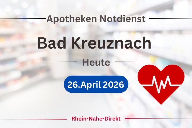 Notdienst Apotheken Bad Kreuznach und Umgebung heute 26.April 2026