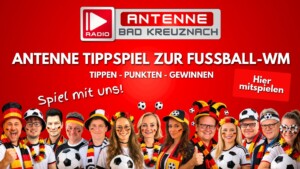Antenne Bad Kreuznach startet Tippspiel zur WM mit Gewinnen