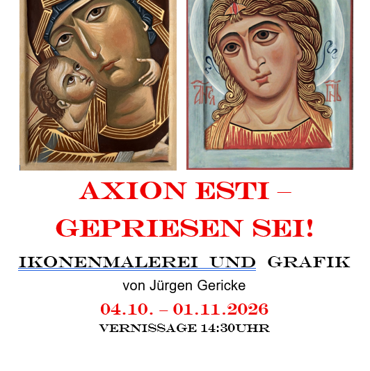 Ausstellung: AXION ESTI – GEPRIESEN SEI!